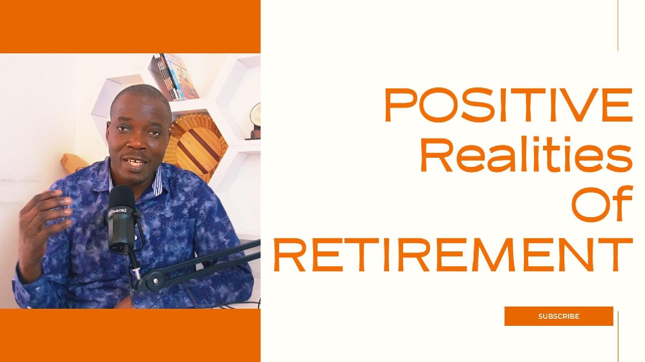 A WORD FROM THE COACH 9 - Positive realities of retirement