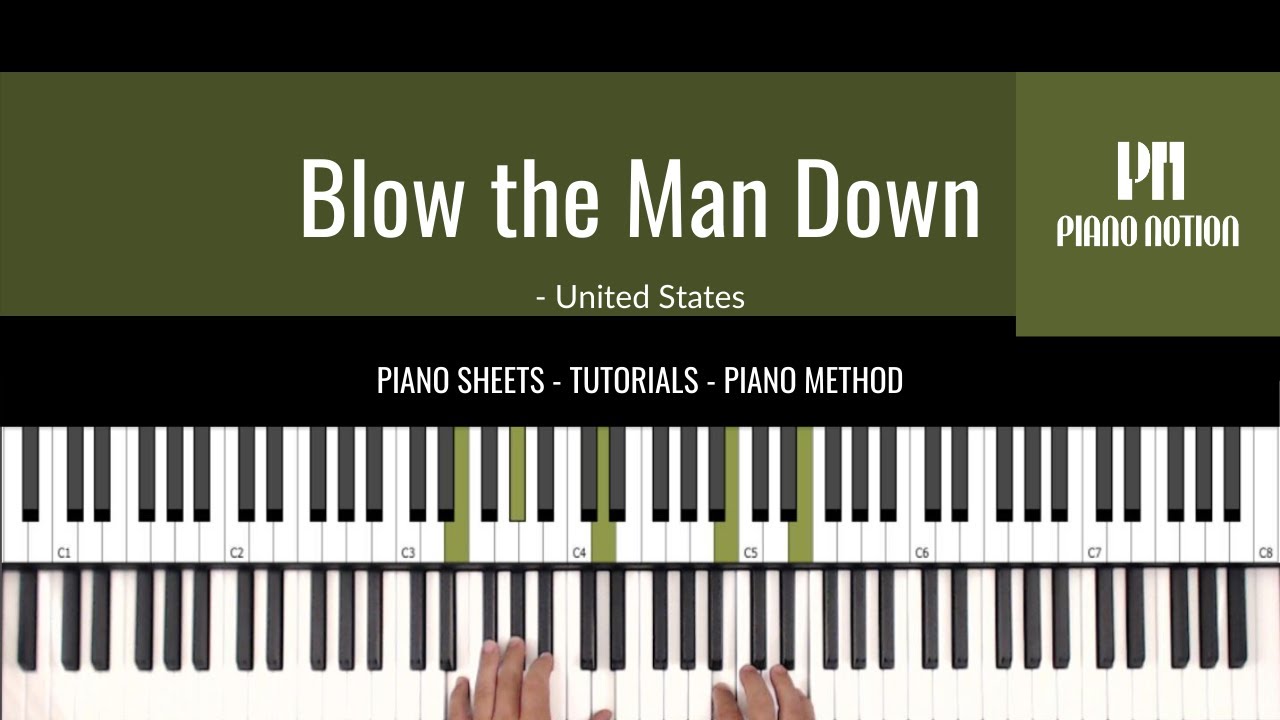 Blow the Man Down (Sheet Music - Piano Solo - Tutorial - Piano Notion Method Book 4)