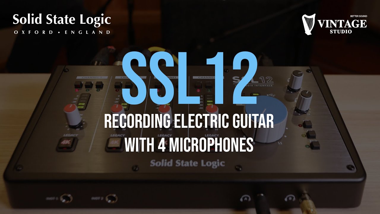 SSL12 Recording Electric Guitar with 4 Mics | Vintage Studio