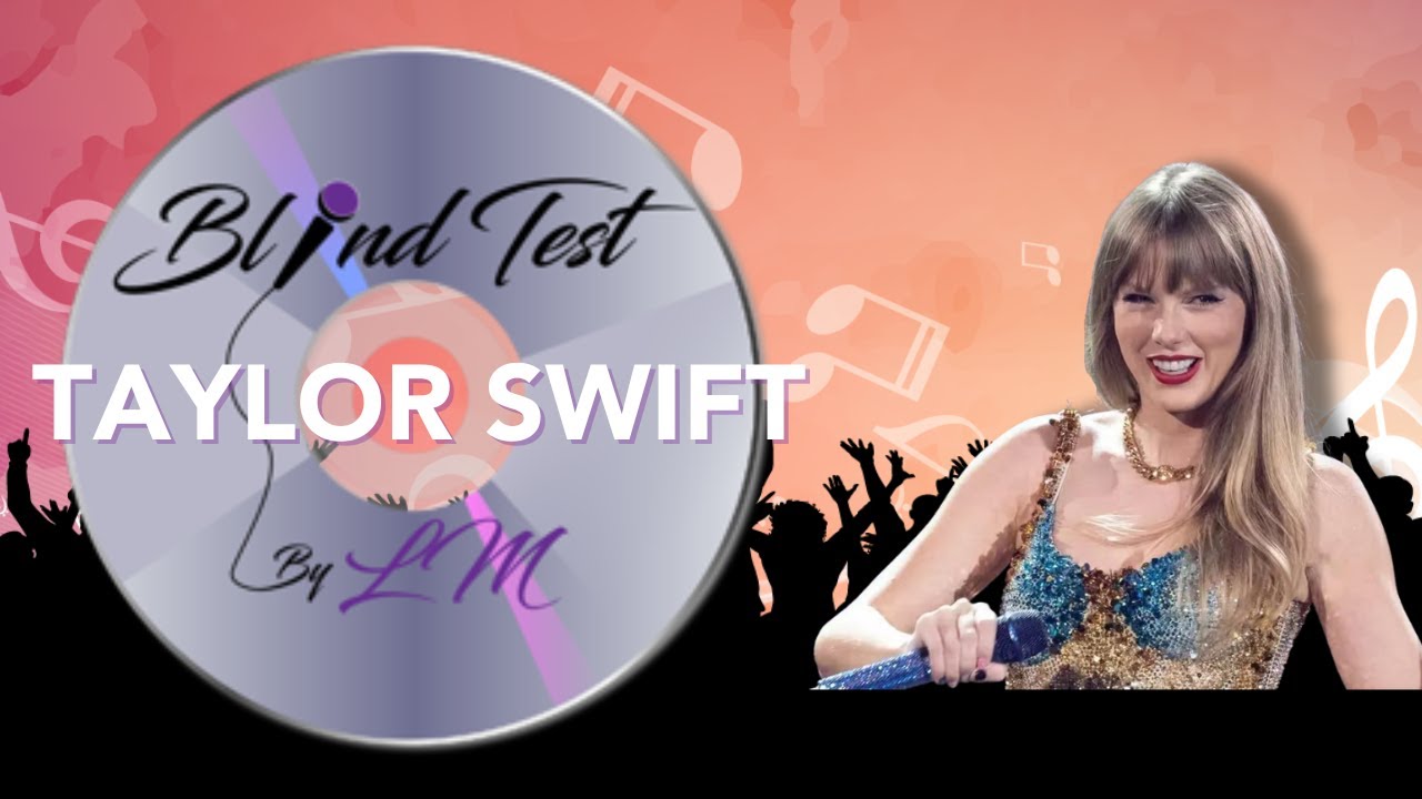 BlindTest spécial Taylor Swift (25 extraits)