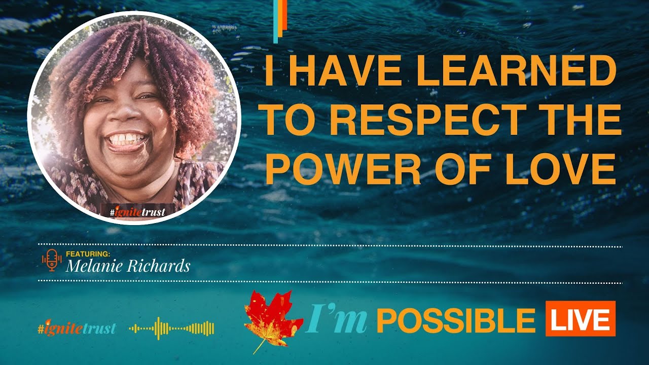 I Have Learned to Respect the Power of Love