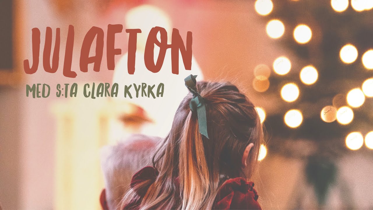 Julafton med S:ta Clara kyrka 24 dec 2020