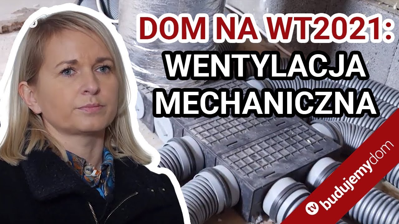 Dom gotowy na WT 2021: WENTYLACJA MECHANICZNA - Iglotech