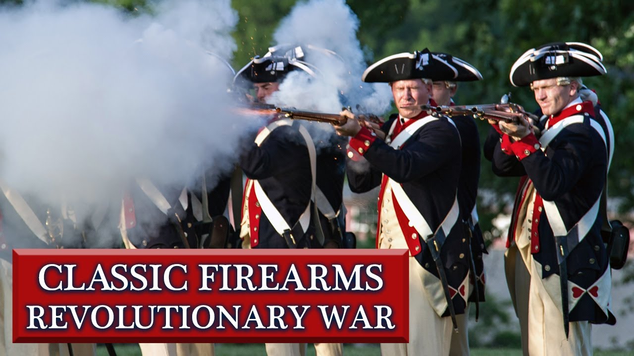 Classic Firearms of the Revolutionary War