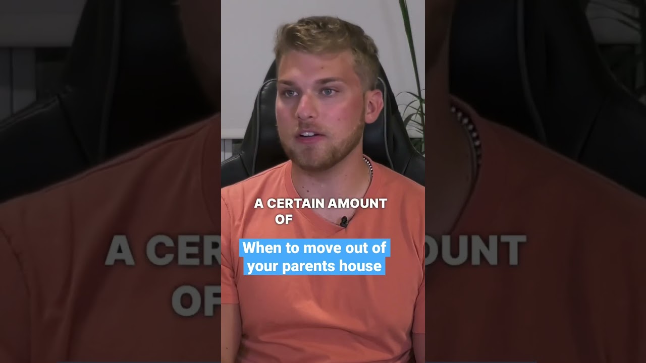 When should you move out of your parents house???