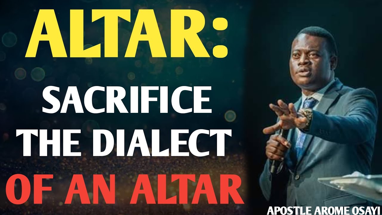 ALTAR: SACRIFICE THE DIALECT OF AN ALTAR || APOSTLE AROME OSAYI #trending #rcnglobal #aromeosayi