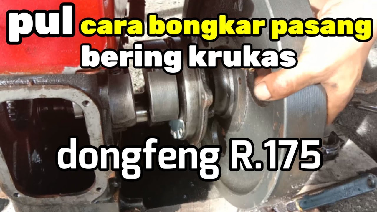 PUL Cara bongkar pasang Bering krukas DONGFENG R.175
