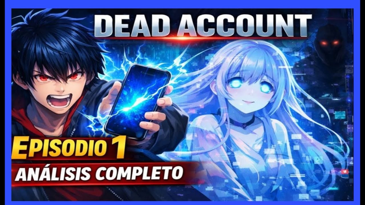 Dead Account Episodio 1 🔥 Análisis COMPLETO!! #DeadAccount #Anime #AnalisisAnime