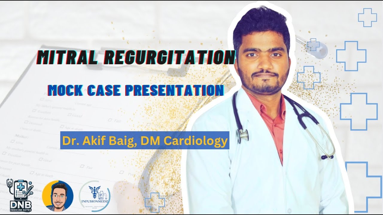Case Presentation | Mitral Regurgitation | Post Graduate General Medicine ft @infusionmedz