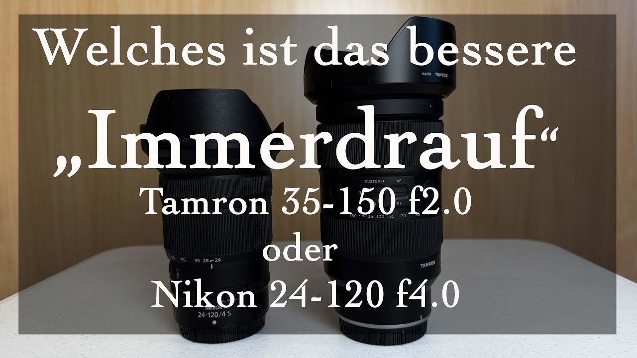 Das bessere Immerdrauf? (Tamron 35-150; 2.0)
