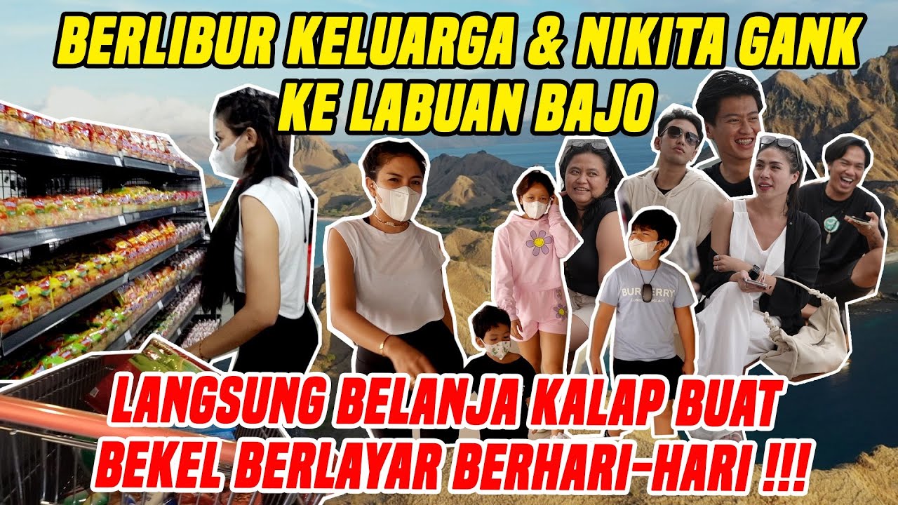 NIKITA AND FAMILY GOES TO LABUAN BAJO !!! KEJADIAN YANG JARANG DILAKUIN NIKITA CUMA ADA DISINI !!!