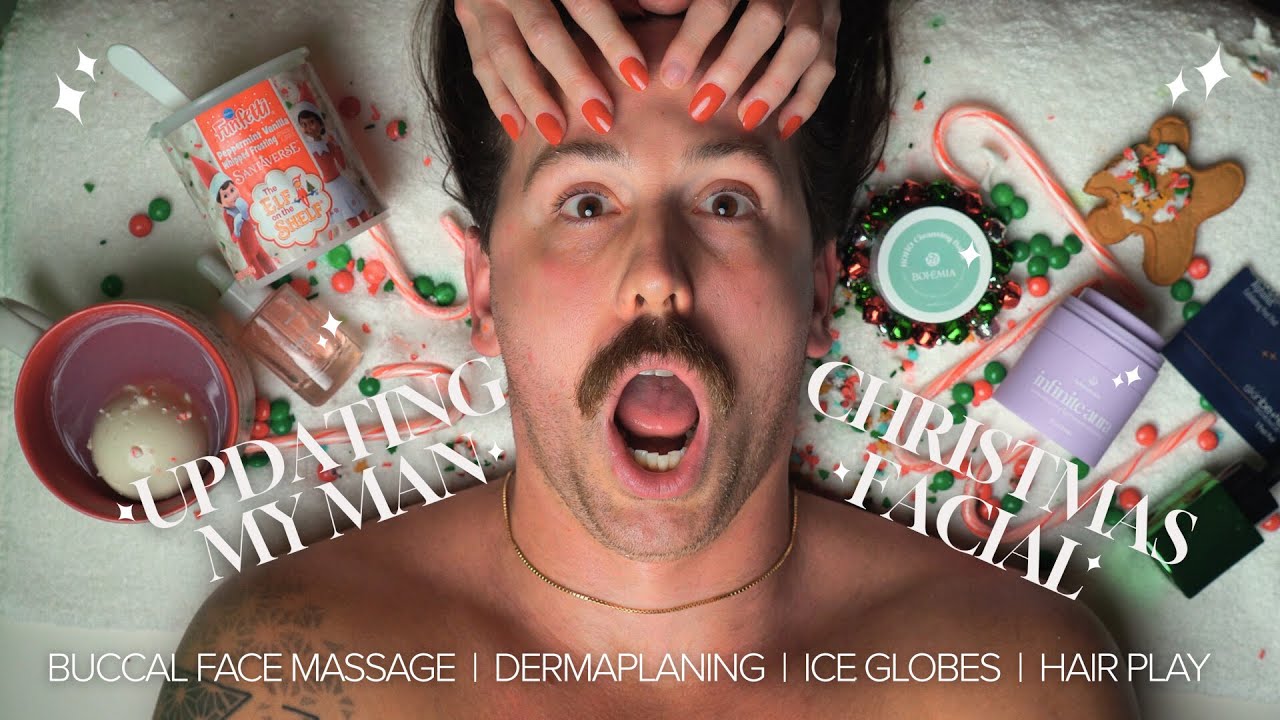 Updating My Man for Christmas - ASMR Facial #asmr