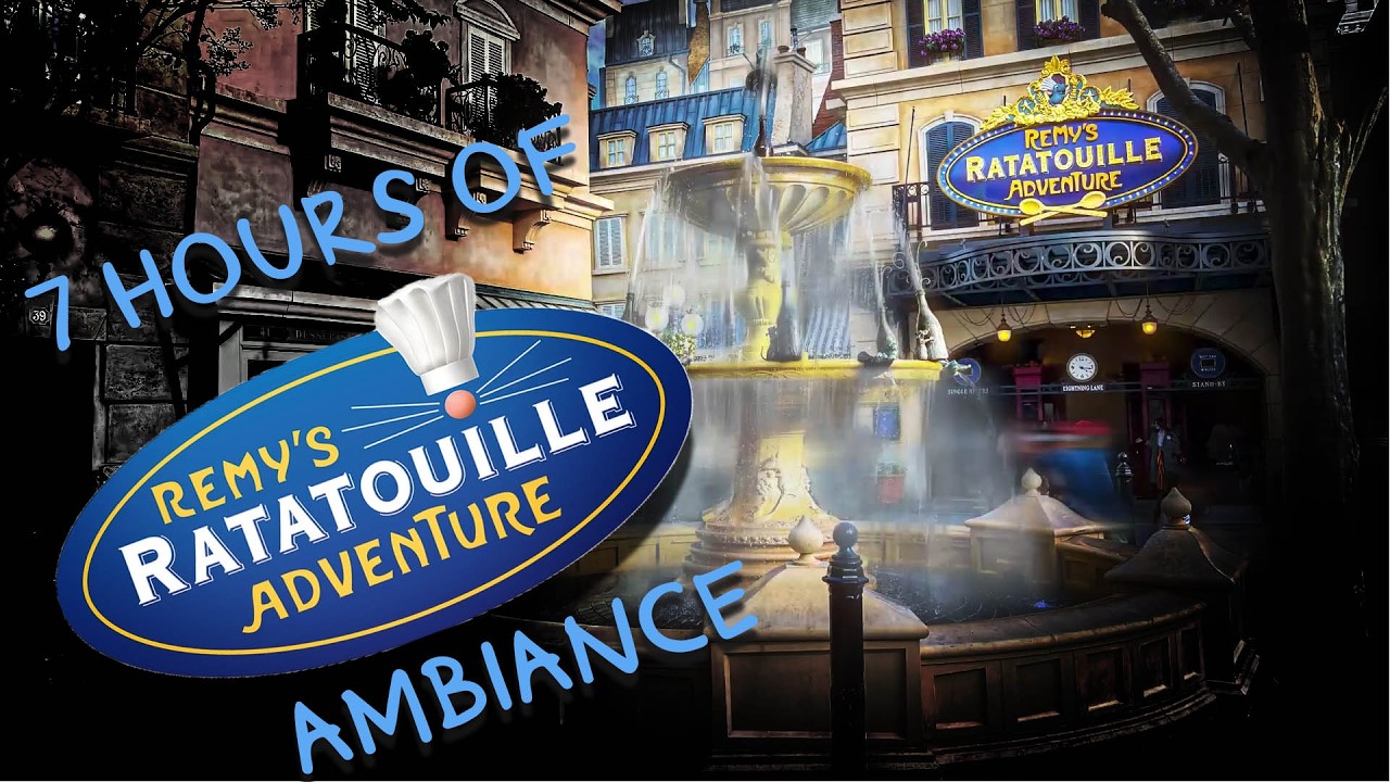 7 Hours of Remys Ratatouille Adventure France Pavilion Ambience Jungle Cruise