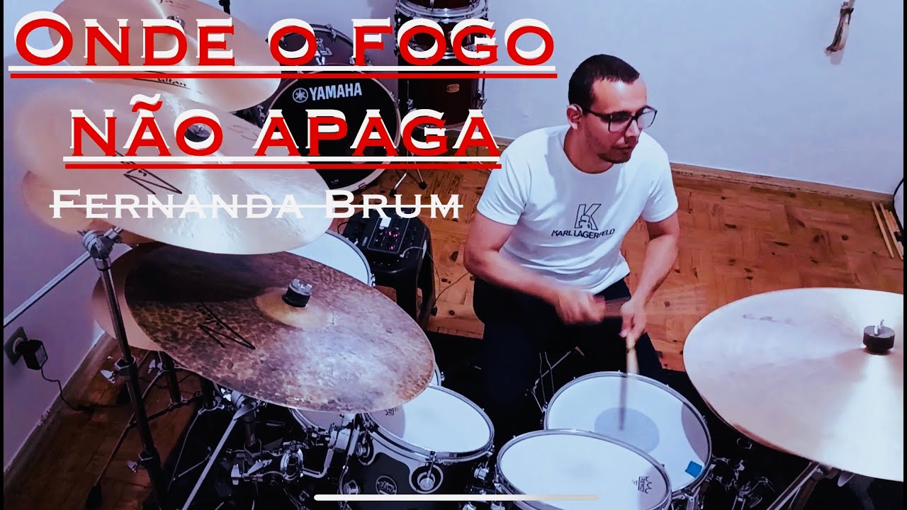 Onde o Fogo Não Apaga * Fernanda Brum * Hugo Sanches (DRUM COVER)