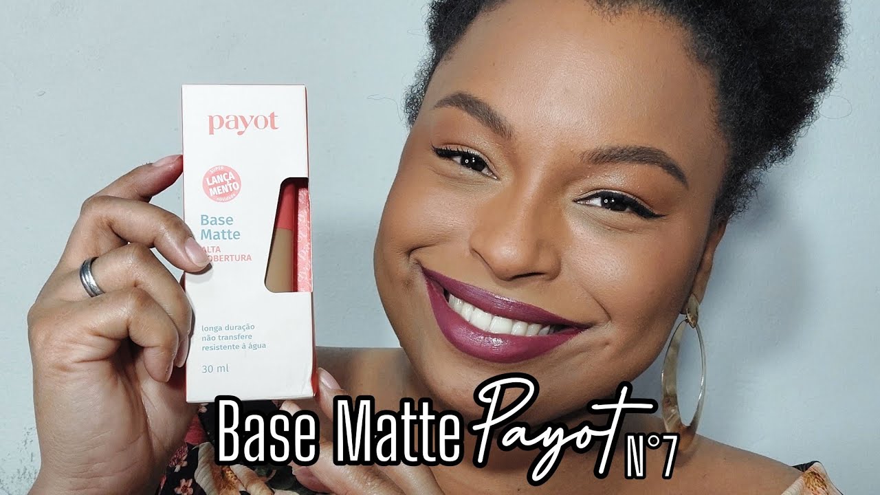 Minhas primeiras Impressões: Base Matte Payot 🎨✨️ | Natieny Kaoki
