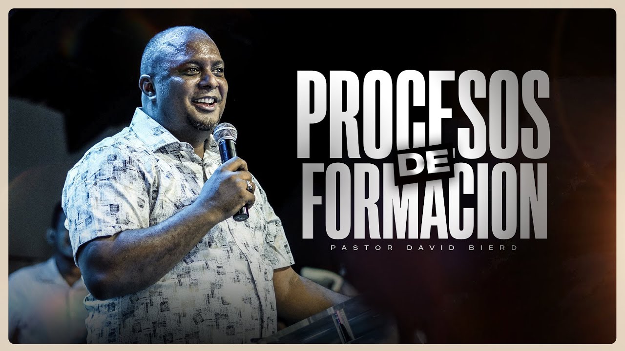 Procesos de formación | Pastor David Bierd 