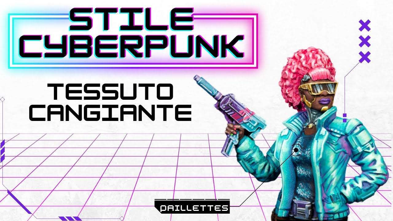 Miniature CYBERPUNK: dipingere il tessuto cangiante