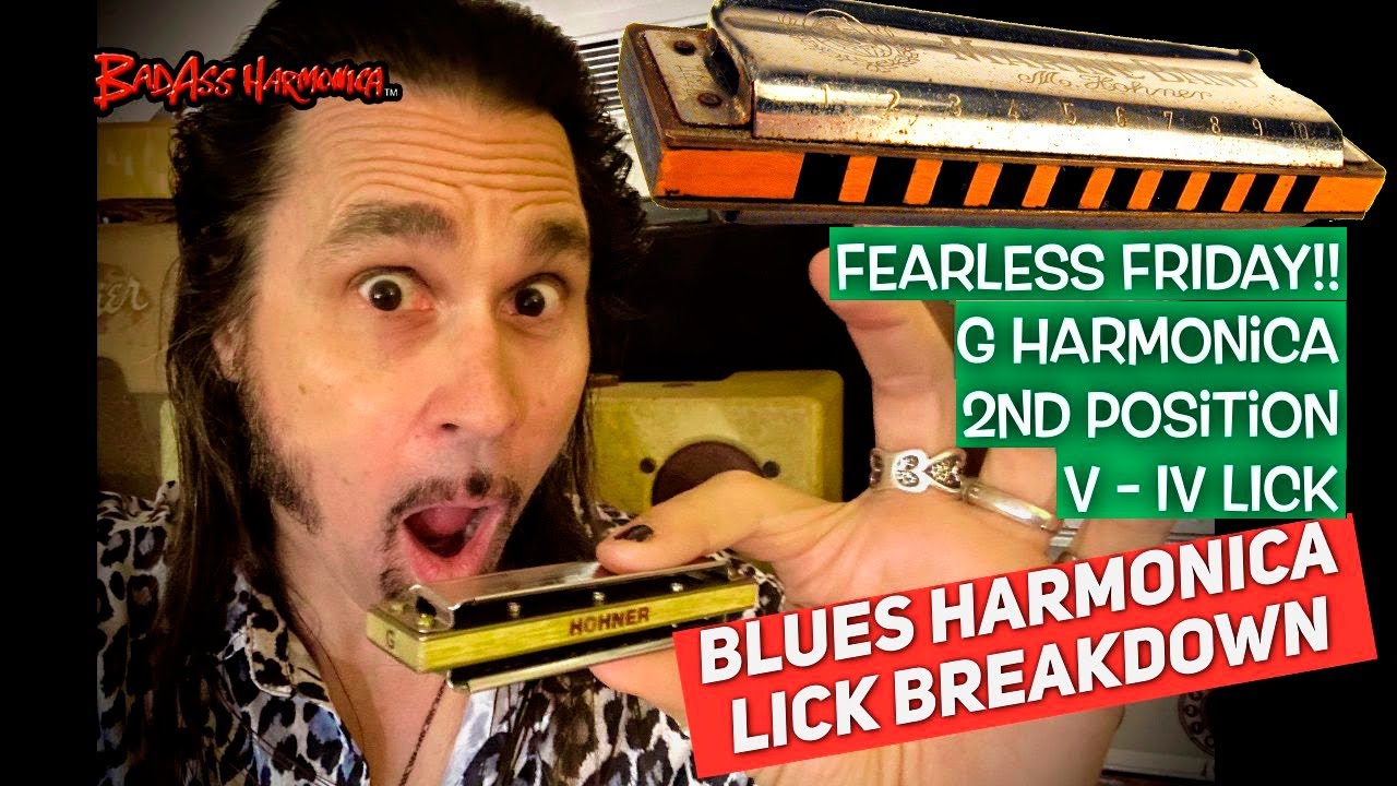 Fearless Blues Harmonica! 2nd Position V and IV chord BadAss Blues Harp Lick on Fearless Friday !