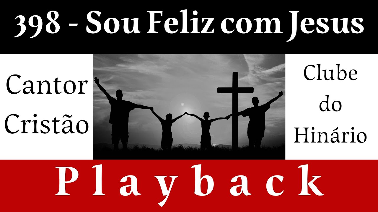 398 - Sou Feliz com Jesus - Cantor Cristão - Playback legendado