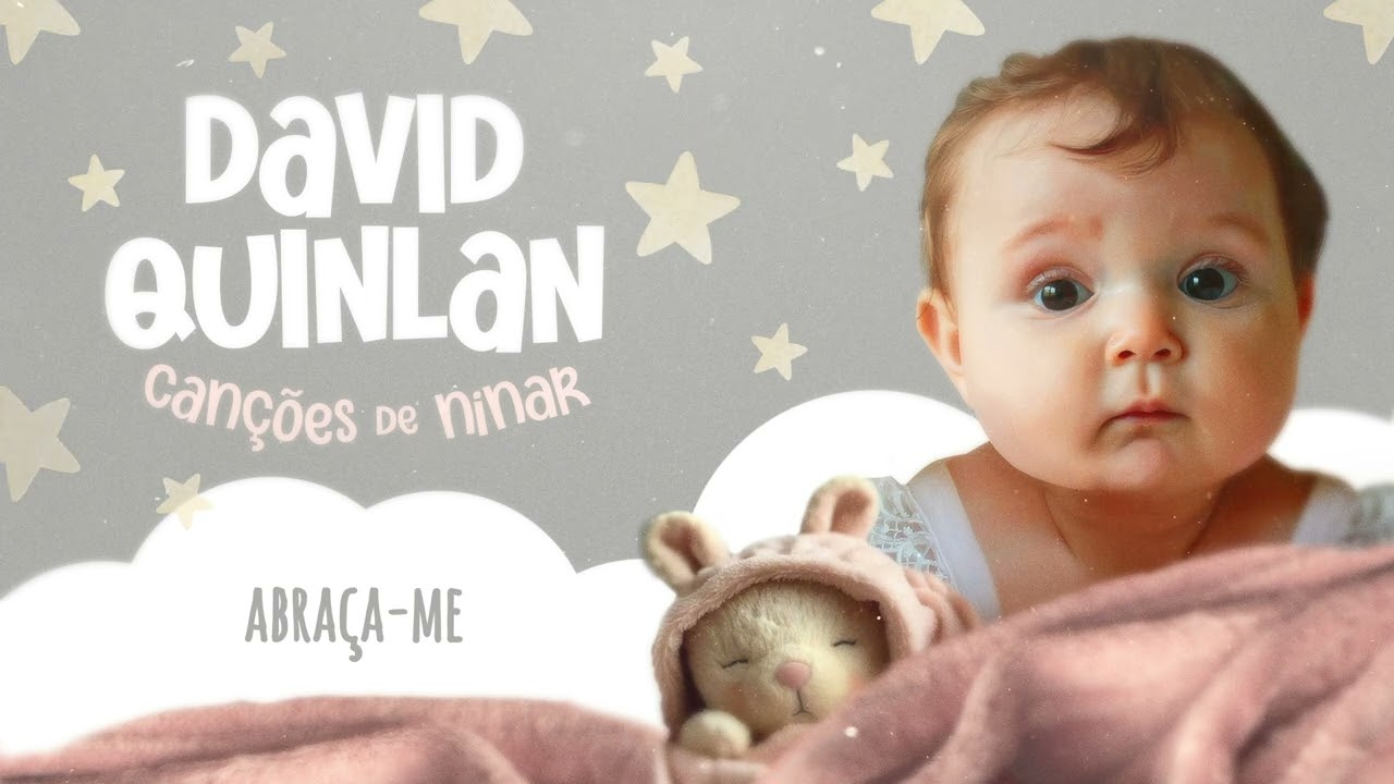 David Quinlan - Abraça-me (Canção de Ninar) - David Quinlan