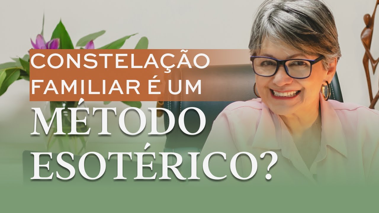 Constelação Familiar é um método esotérico?