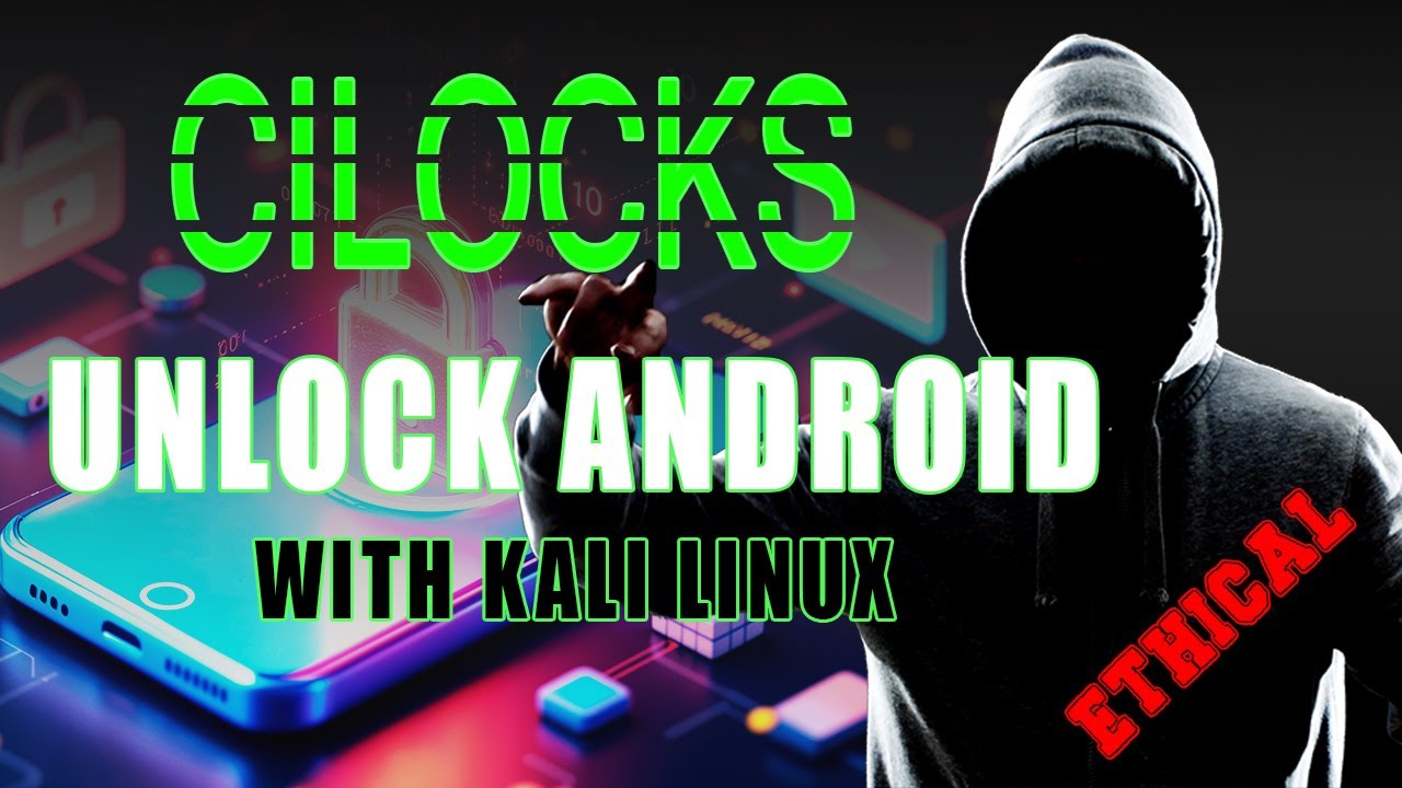 Unlock Android Phone with Kali Linux 2025 | CiLocks Ethical Hacking Guide