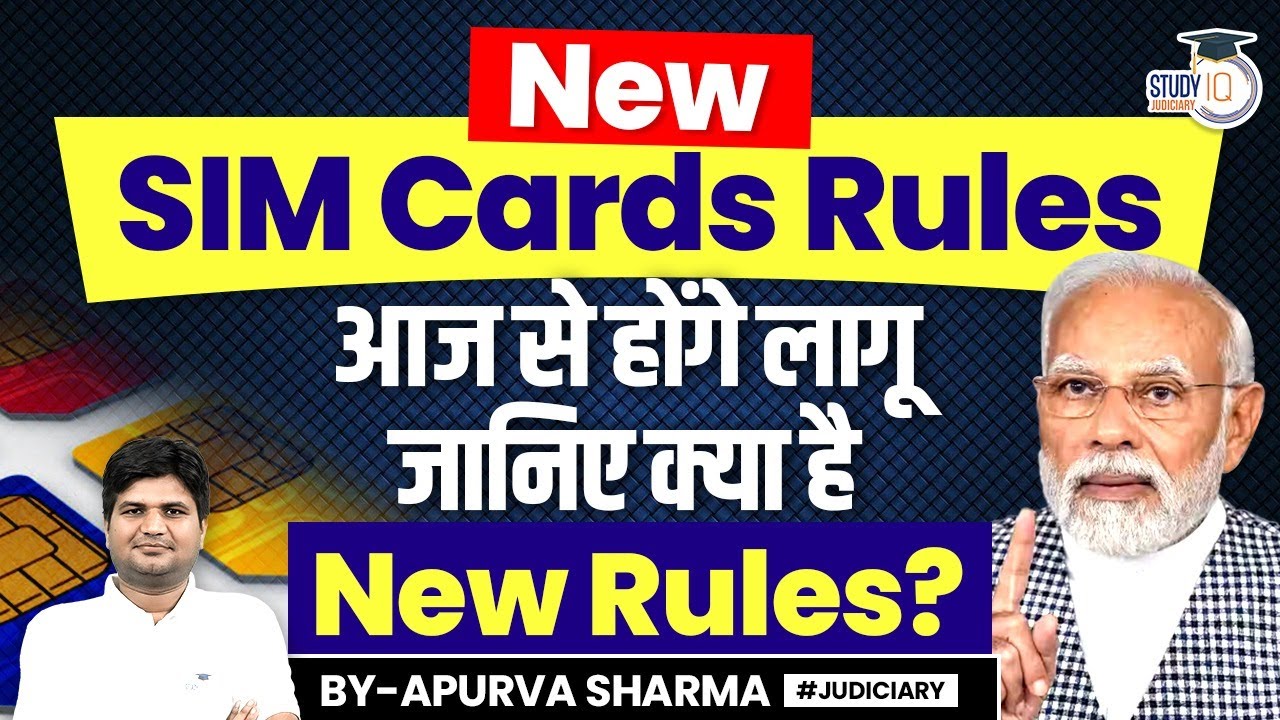 New SIM Cards Rules Effective Today! What You Need to Know | StudyIQ Judiciary