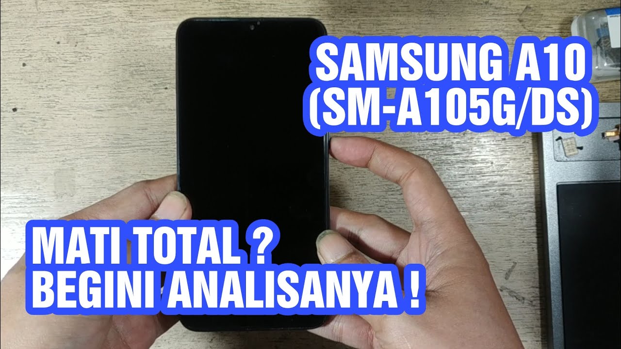 Samsung A10 | SM-A105G/DS | Mati Total | Doesn't Switch On