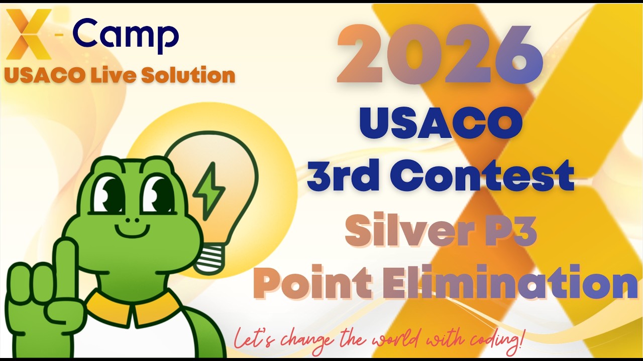 2026 Season USACO 3rd Contest Live Solution -- Silver P3 Point Elimination