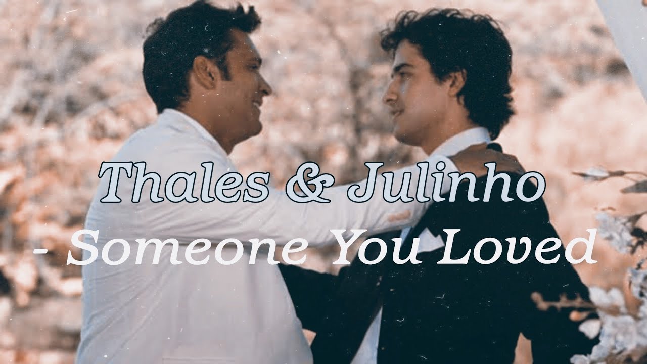 Thales & Julinho| Someone You Loved|