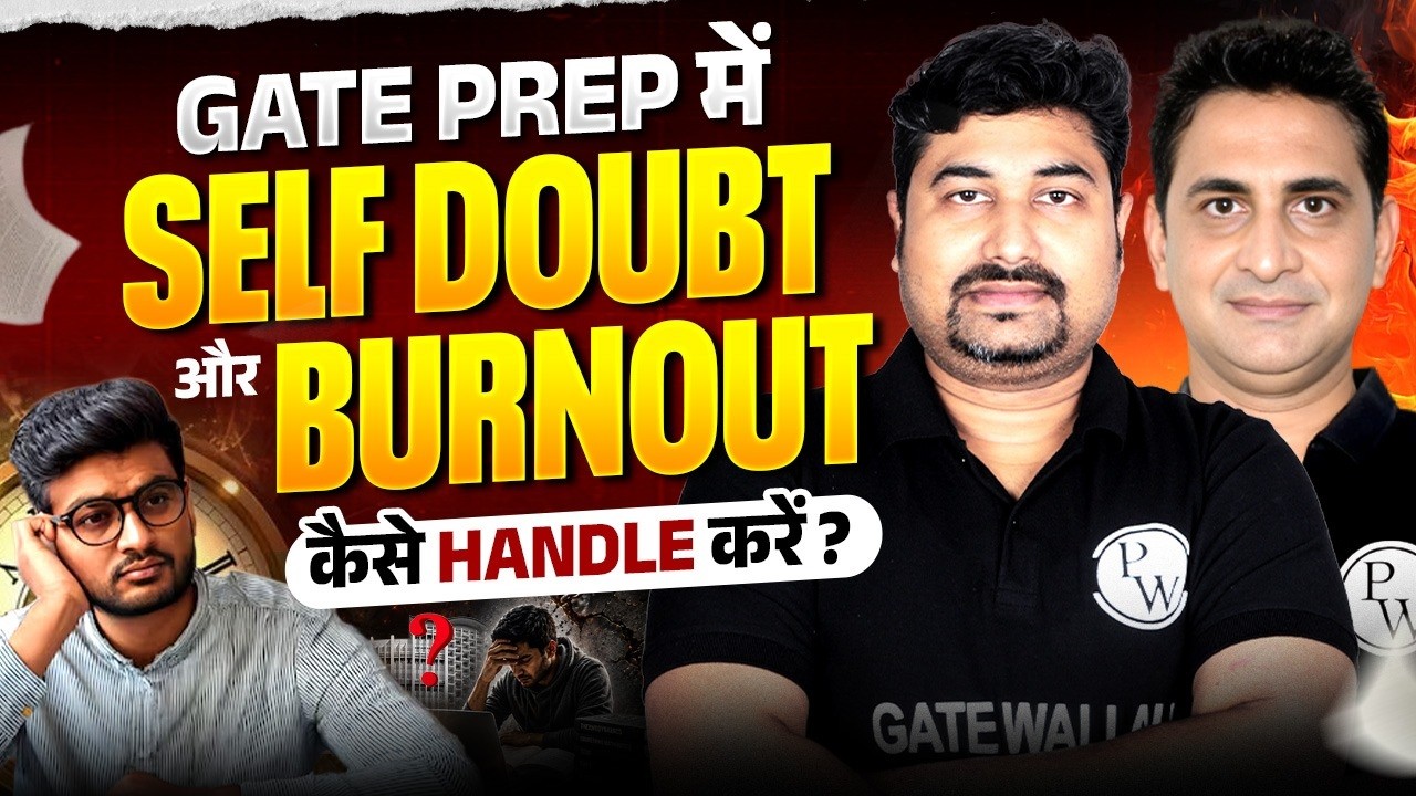 How To Stay Consistent During GATE Preparation | Beat Self Doubt & Burnout