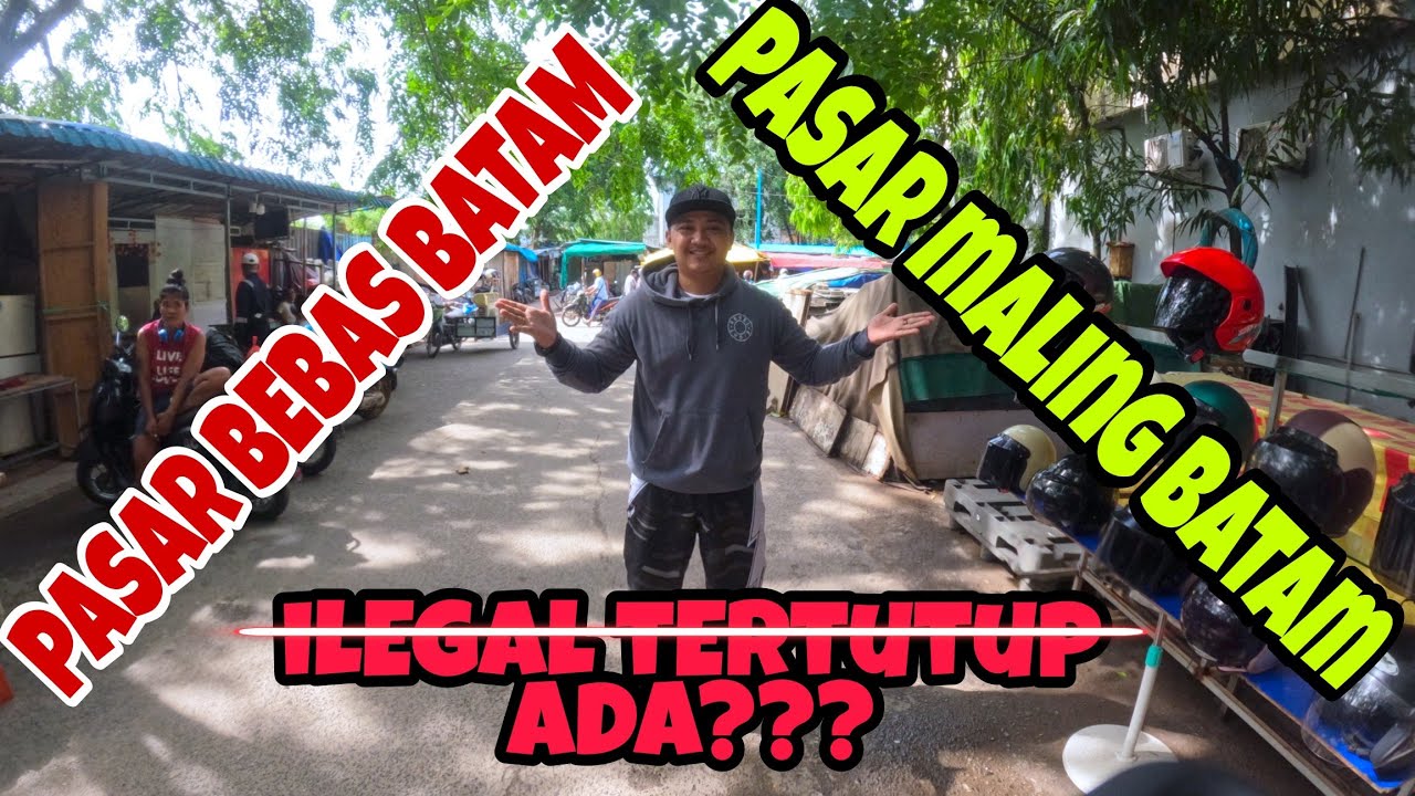 PASAR GELAP BATAM?? KEK GITU LAH ORANG MENYEBUTKAN NYA!!! #SUDUTBATAM