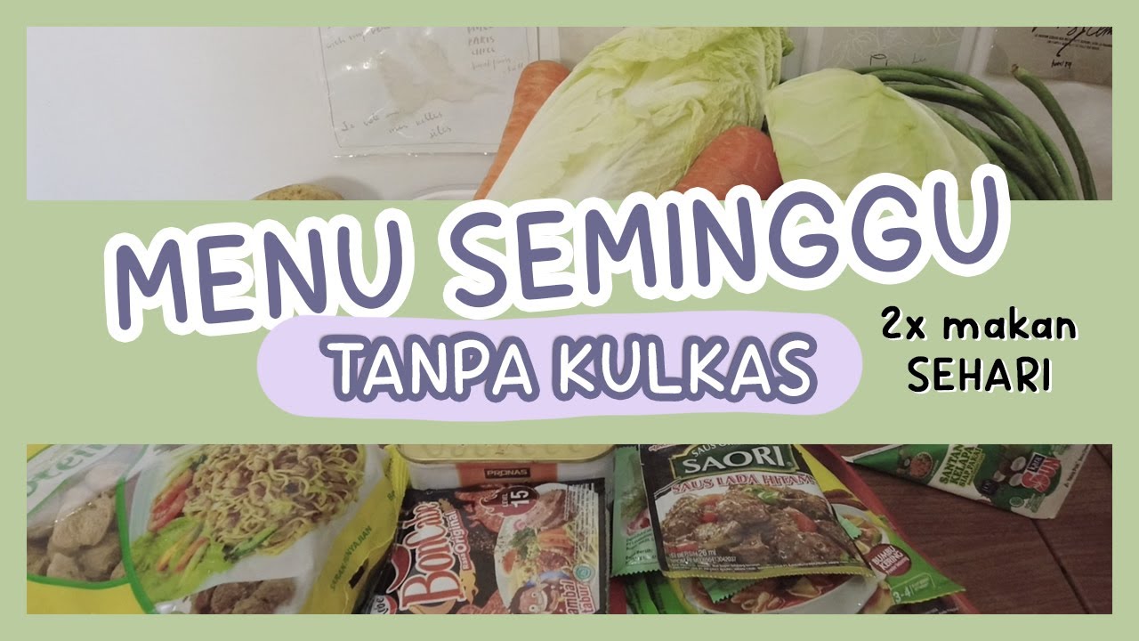 Menu anak kos tanpa kulkas selama seminggu | Senin sampai Minggu 2x makan sehari