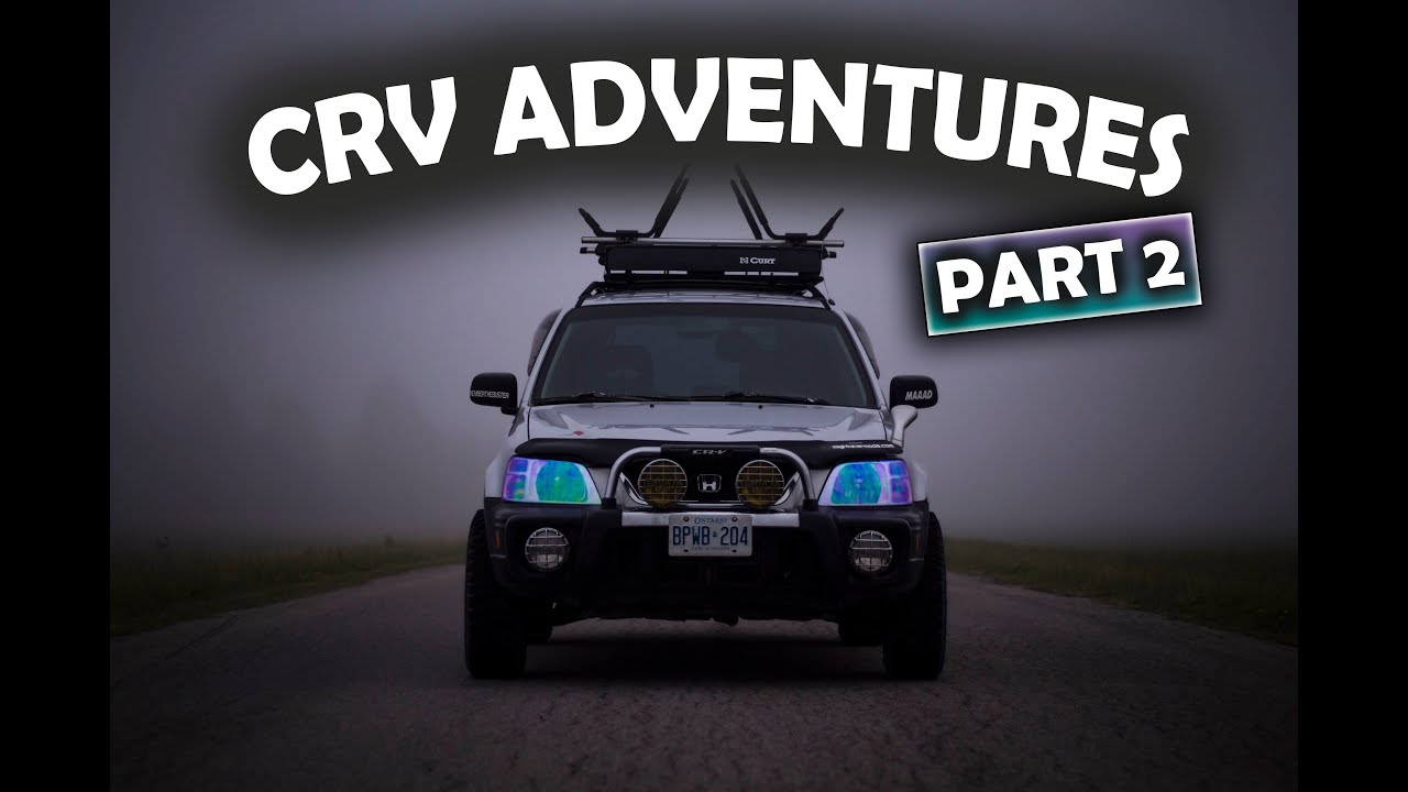 Honda CR-V Adventures Part 2