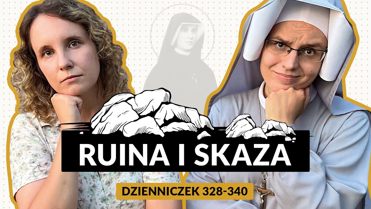 Zeszyty Miłości Pełne [#34] Ruina i skaza | Agata Rujner i s. Gaudia Skass
