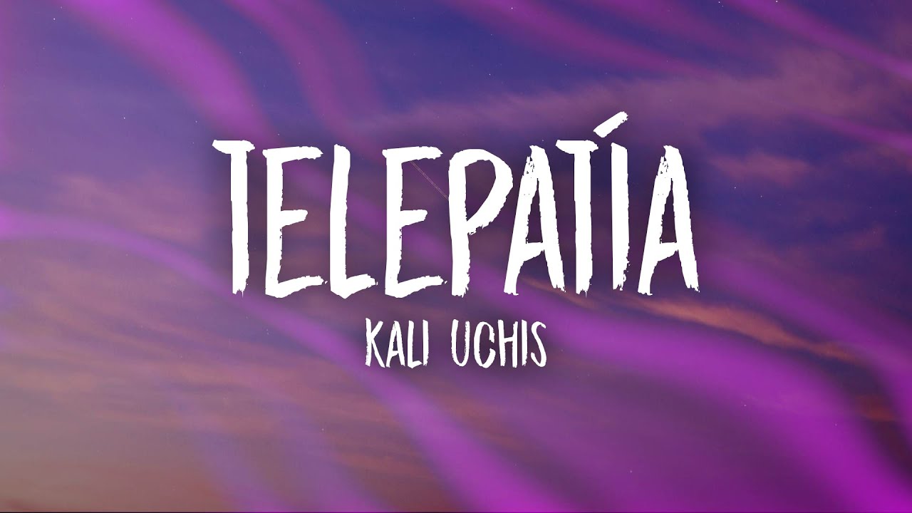Kali Uchis - telepat&iacute;a (Lyrics)