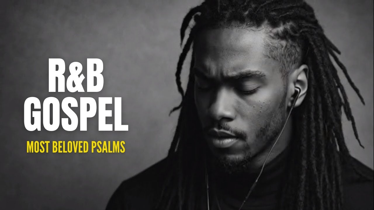 [Peaceful R&B Gospel Psalms | Lo-Fi Christian Music for Prayer, Study & Sleep #16