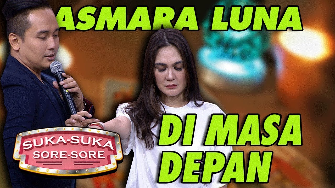 INI PREDIKSI ASMARA LUNA MAYA DI MASA DEPAN - Suka Suka Sore Sore (14/1) PART 1