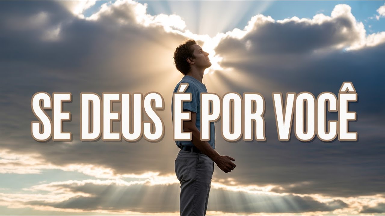 SE DEUS É POR VOCÊ… NINGUÉM PODE TE PARAR! 🙌🔥