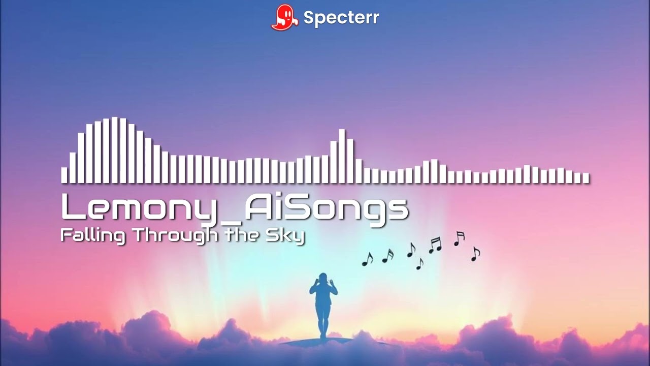 Falling Through the Sky (lyrics in the Desc)
