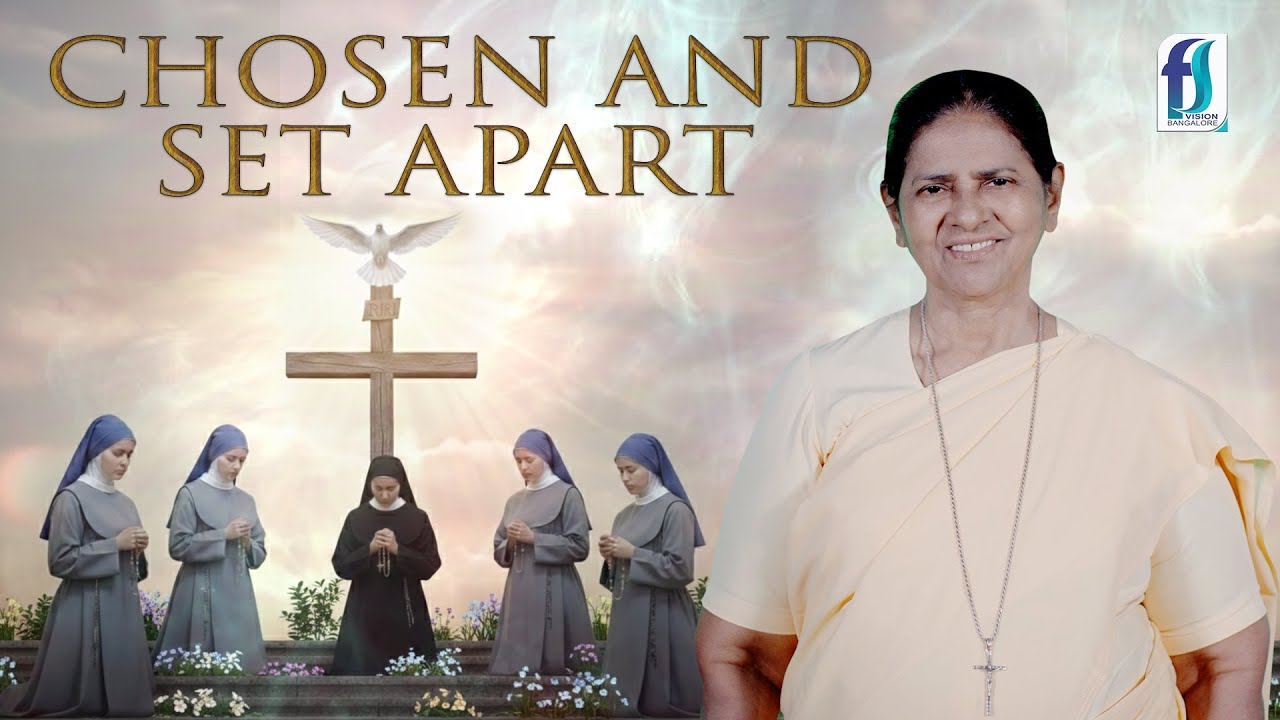 Chosen and Set Apart | Sr.Maria Goretti FS