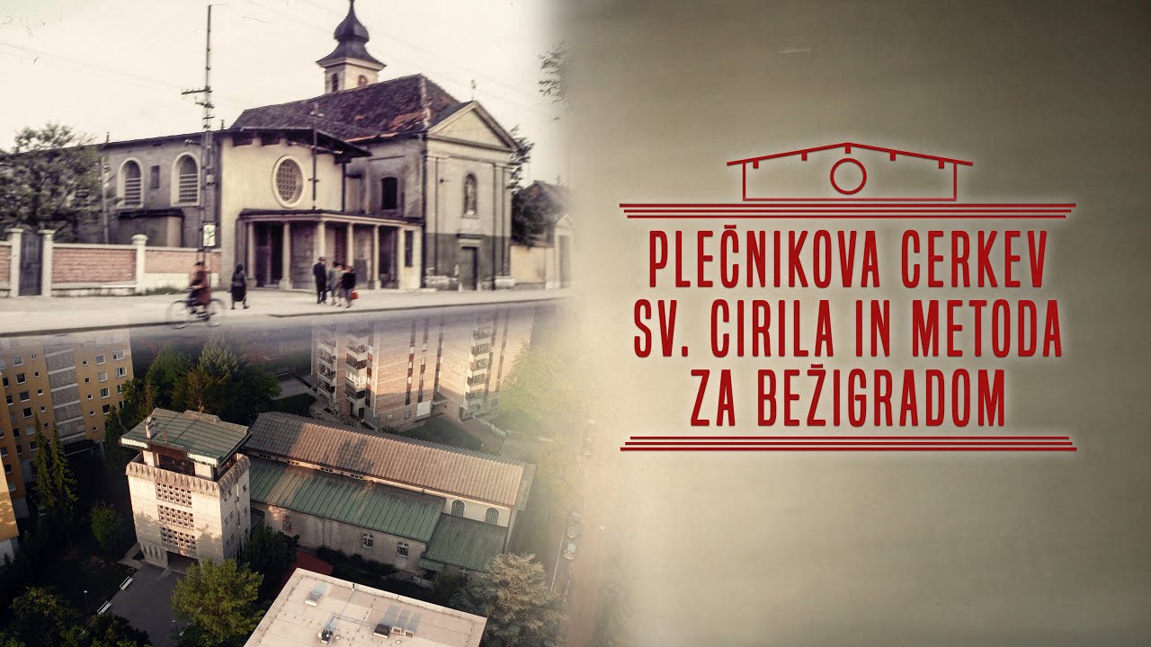 Plečnikova cerkev sv. Cirila in Metoda za Bežigradom