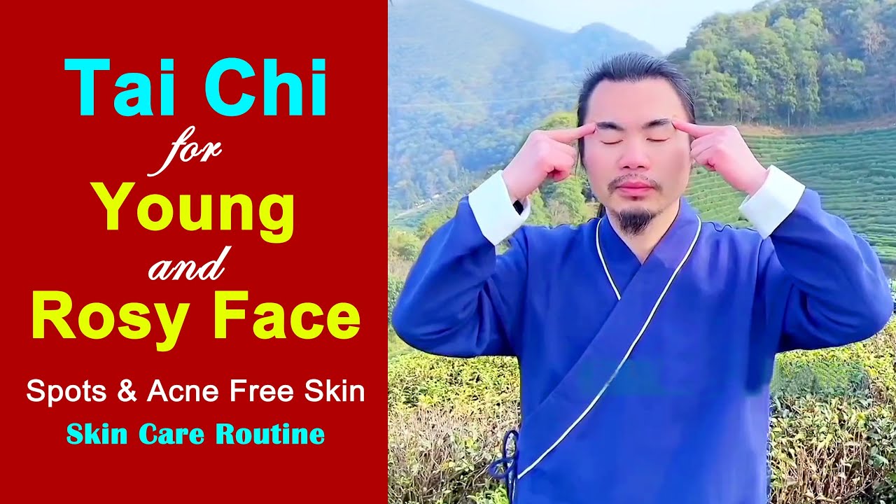 Tai Chi Skin Care Routine: The Secret to a Young, Rosy and Spot-Free Face