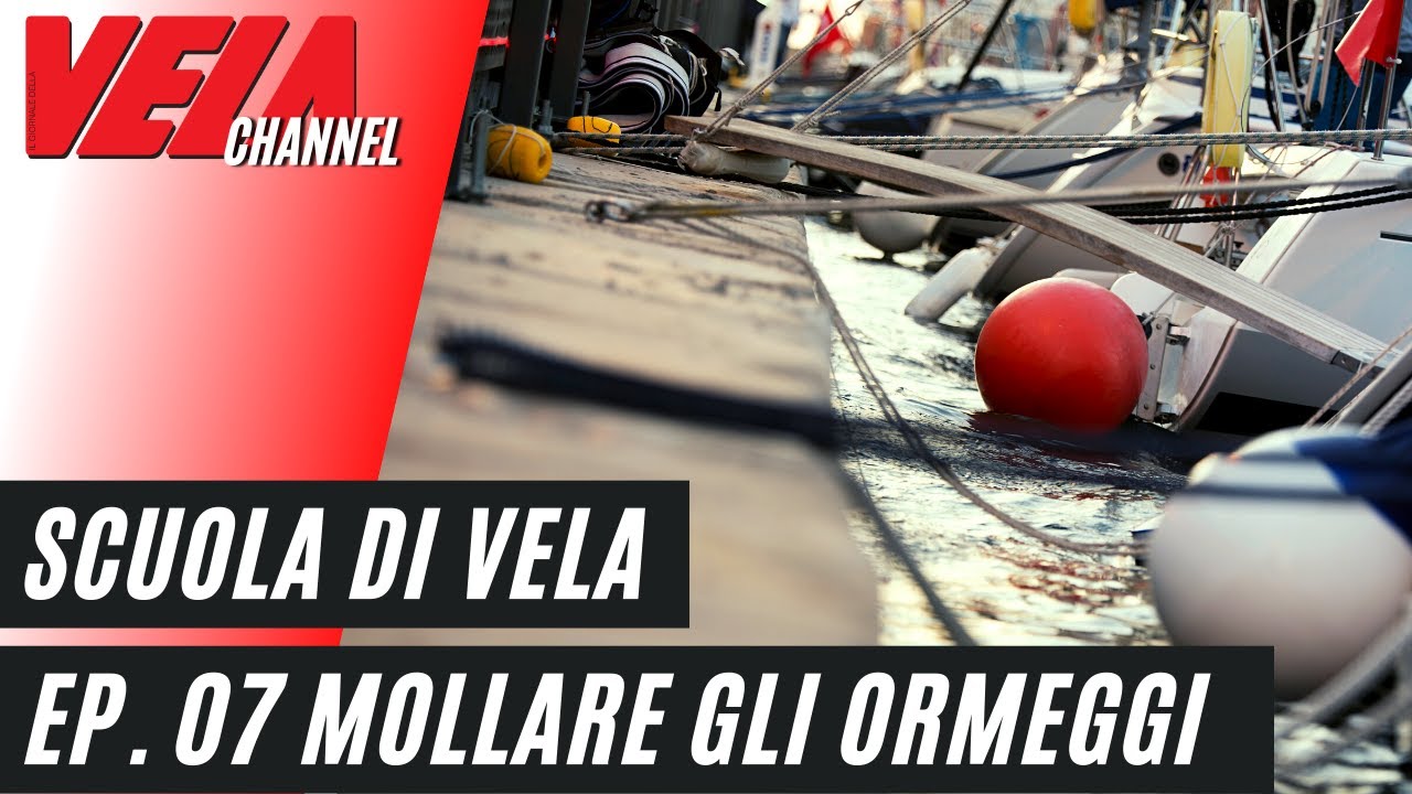 Scuola di Vela -  Manovre - Mollare gli ormeggi  - Episodio 07