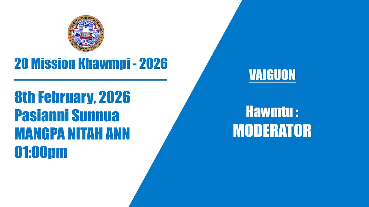A 20 Veina Mission Khawmpi - 2026 | February 8, 2026 | Pasianni Sunnua | Mangpa Nitah Ann
