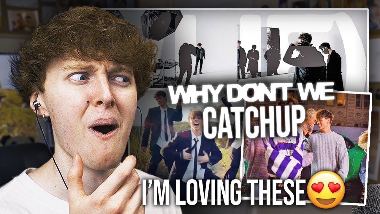 WHY DON'T WE CATCHUP! (Just Friends, Let Me Down Easy, Don't Wake Me Up | Music Video Reaction)