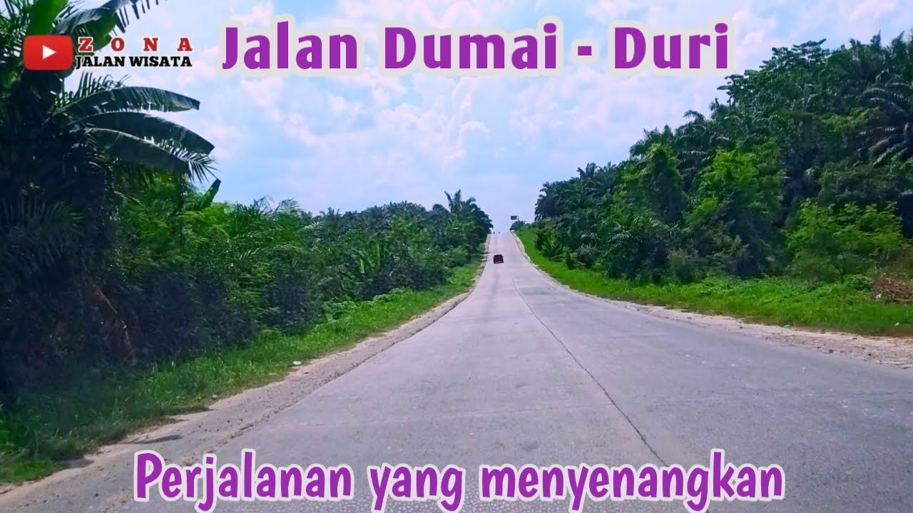JALAN LINTAS SUMATRA DURI - DUMAI RIAU