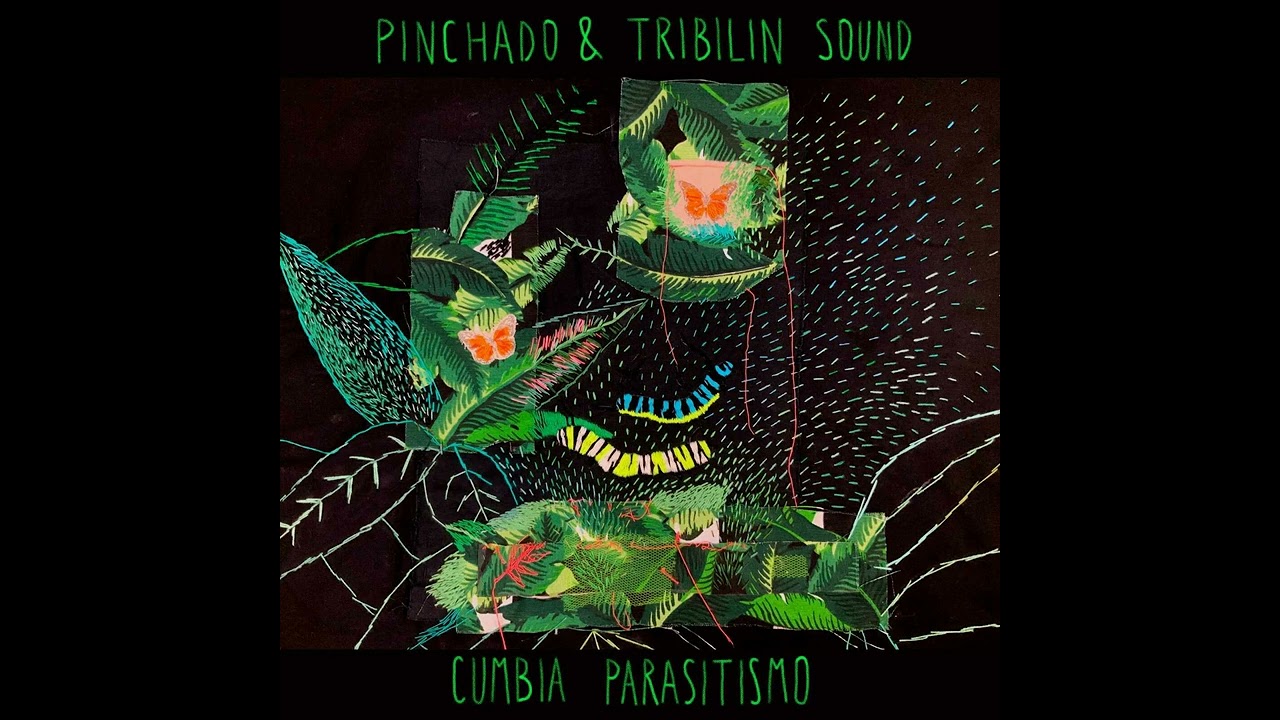 Pinchado & Tribilin Sound - Cumbia Parasitismo
