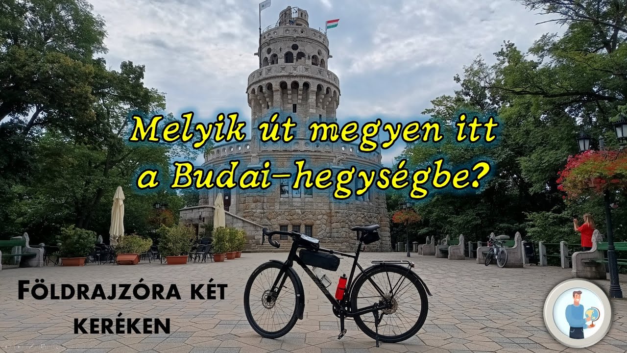 FÖLDRAJZÓRA KÉT KERÉKEN - Melyik út megyen itt a Budai-hegységbe? [S01E08]
