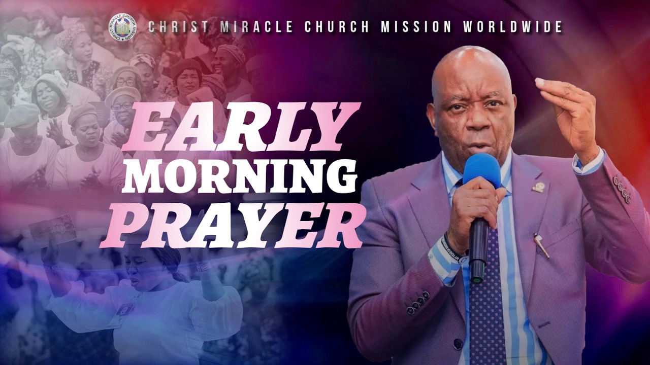 EARLY MORNING MORNING PRAYER. 22ND FEBRUARY, 2026